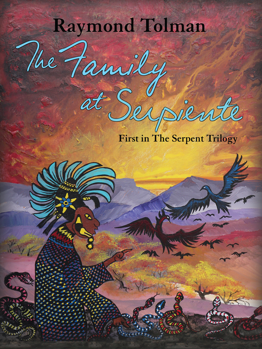 Title details for The Family at Serpiente by Raymond Tolman - Available